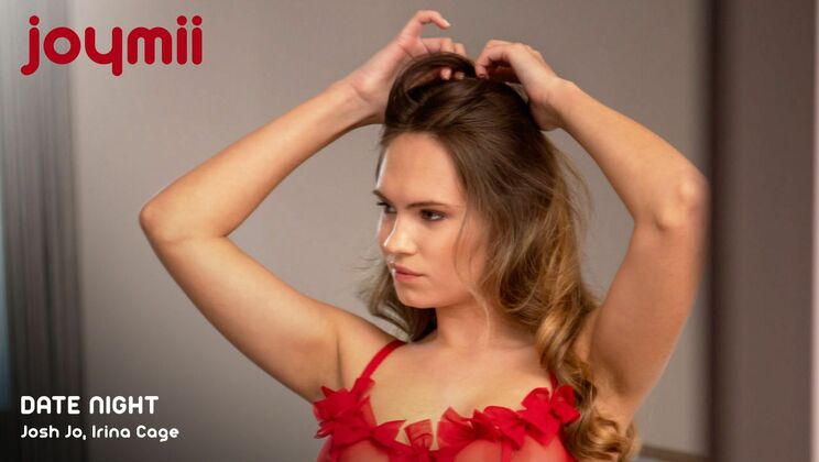 [Joymii] - Natural Tits and Big Cock Date Night - Irina Cage - Josh Jo