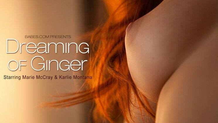[Babes.com] - Dreaming in Ginger – Pussy Licking & Face Sitting - Karlie Montana - Marie Mccray