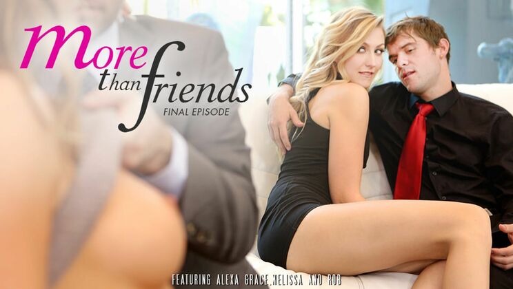 [EroticaX] - Sexy Friends Go Wild Episode 4 - Alexa Grace - Melissa Moore - Rob