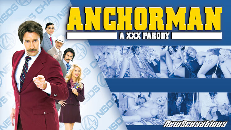 [NewSensations] - Anchorman XXX: Tits and Cum - India Summer - Adriana Sephora - Dana DeArmond - Aiden Starr - Dylan Ryan - Anthony Rosano - Tasha Reign - Eric Masterson - Jack Lawrence - Dale Dabone