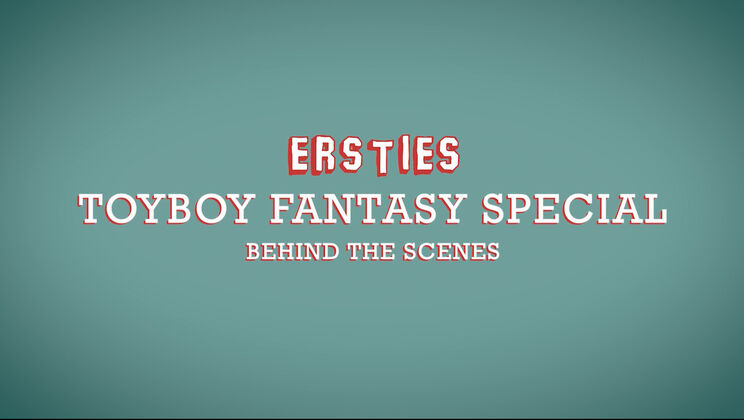 [Ersties] - The Making of Toyboy Fantasy Special 1 - Ana B (Ersties) - Constantina (Ersties) - Serafina (Ersties) - Roman (Ersties)