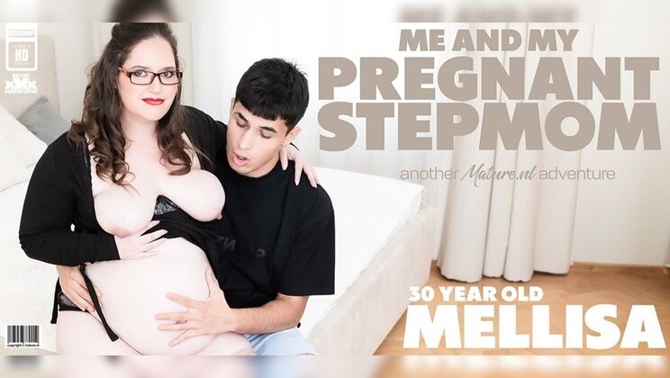 [Mature.nl] - Melissa the Pregnant Stepmom Wants Stepson’s Hard Creampie - Mellisa - Bruno Baxter