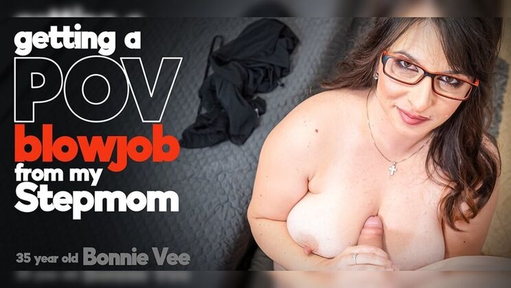 [Mature.nl] - Curvy 35 year old stepmom loves to suck dick POV - Lenny Yankee - Bonnie Vee