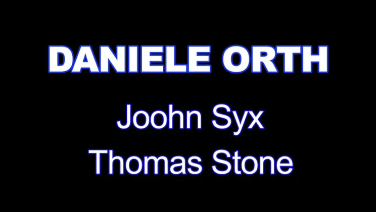 [ScenesXXXX] - Daniele Orth Double Penetration - Anal Deepthroat Threesome - Daniele Orth